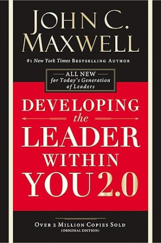 John Maxwell - Developing the Leaders Within You