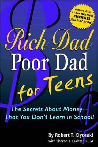 Robert Kiyosaki - Rich Dad Poor Dad for Teens